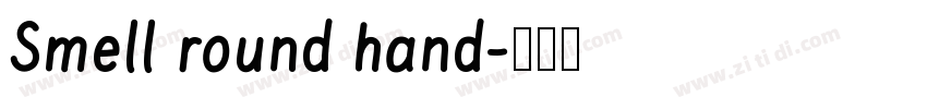 Smell round hand字体转换